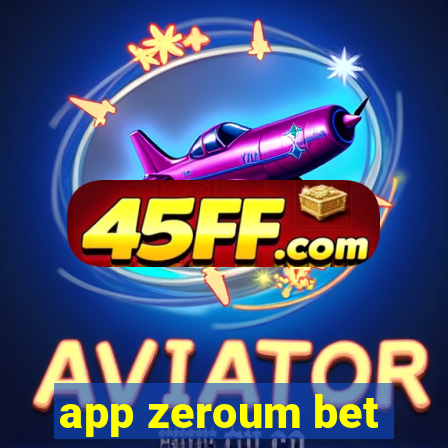 app zeroum bet